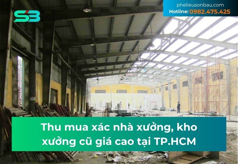 Thu mua xác nhà xưởng, kho xưởng cũ giá cao