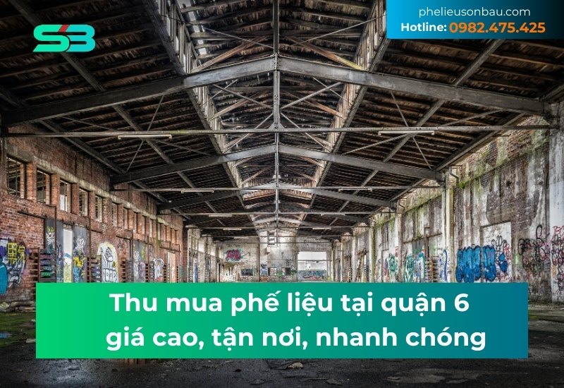 thu mua phế liệu quận 6