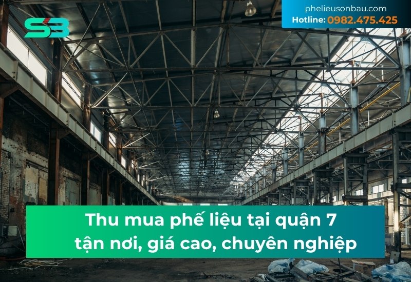 đơn vị thu mua phế liệu quận 7